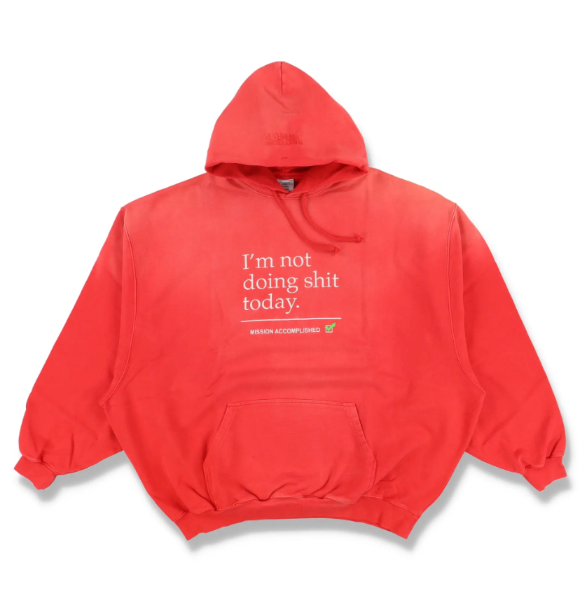 Vetements Im Not Doing Shit Hoodie